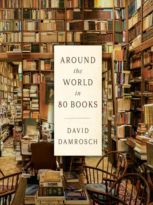 Title details for Around the World in 80 Books by David Damrosch - Available